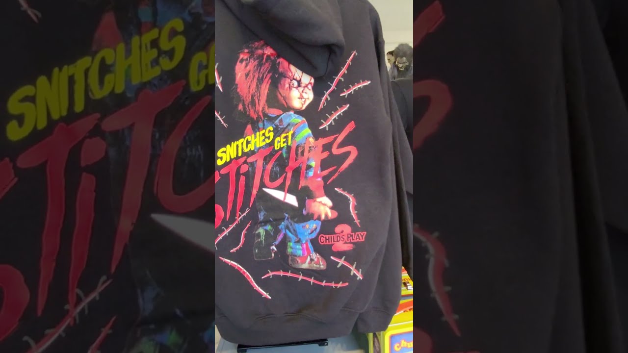 Chucky Hoodie...Snitches get Stitches for $50.00