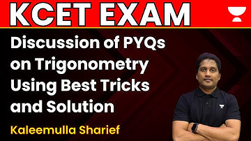 Discussion of PYQs on Trigonometry Using Best Tricks and Solution | KCET Exam | Kaleemulla Sharief