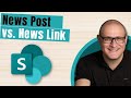 News post vs news link in sharepoint online