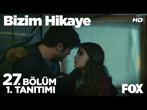 Bizim Hikaye 27. Bölüm 1. Tanıtımı