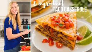 EASY 6 Ingredient Taco Casserole | The Recipe Rebel