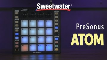 PreSonus Atom Pad Controller Overview with KatFyr