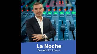 La Noche de Adolfo Arjona (03/06/2024) - 02h