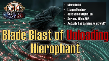 Blade Blast of Unloading Hierophant (League Finisher Build) [POE1 3.26]