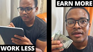 5 Ways To Work Less And Earn More