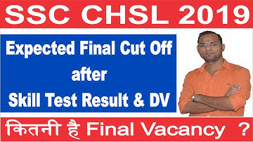 SSC CHSL 2019 Expected Final Cut Off After Typing Test Result, SSC CHSL 2019 Final Vacancy & Cut Off