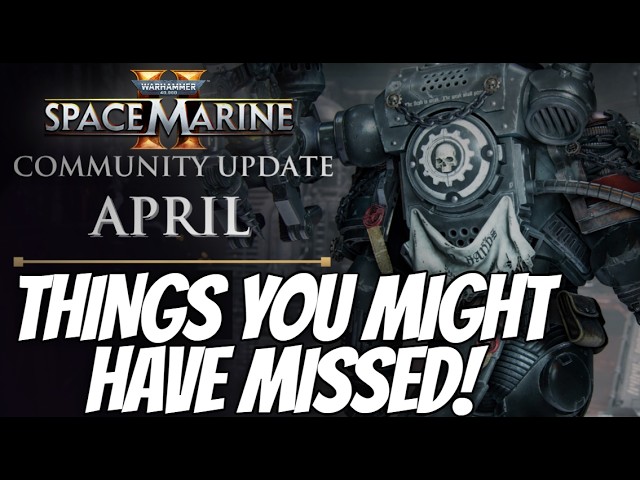 Space Marine 2 April Update - What You Might Have Missed (Patch 13