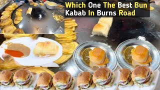 Food Challenge | Which One The Best Bun Kabab In Burns Road Food Street |  Karachi | Pakistan