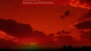 COMO SUFRO. BANDA GUERRERENSE