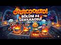 UZAYDA MUTFAK FACİASI! 🔥 | Overcooked! - Bölüm 4