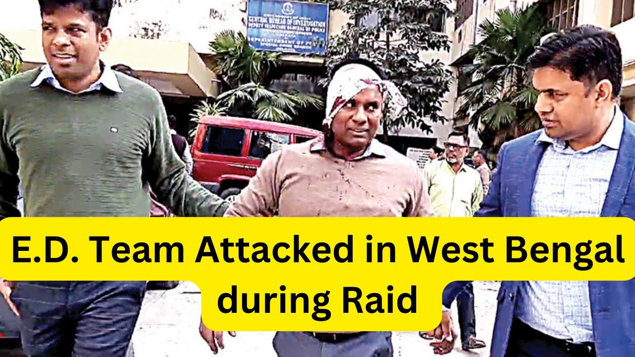 E D Team Attacked in West Bengal during Raid #enforcementdirectorate # ...