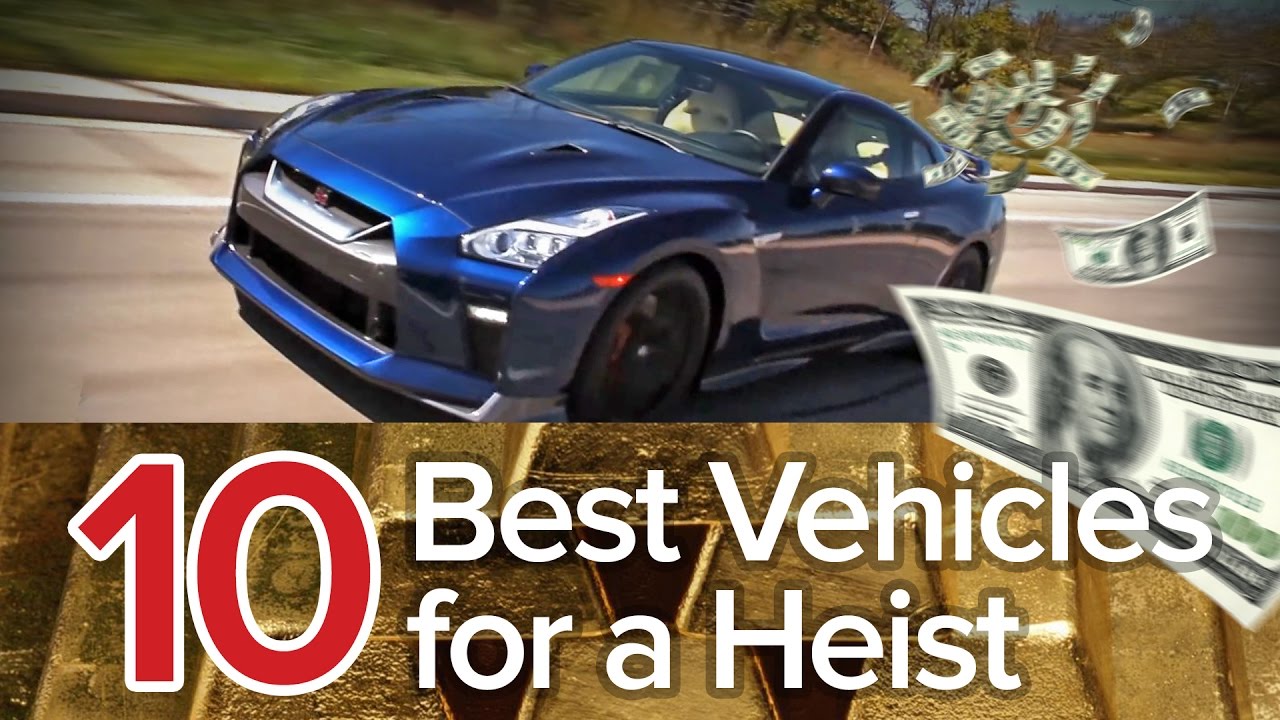 10 Best Vehicles for a Heist The Short List