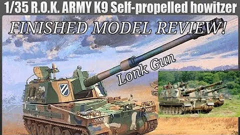 ROK Army K9 Thunder SPH 1/35 Finished Model Review! 🇰🇷🇰🇷
