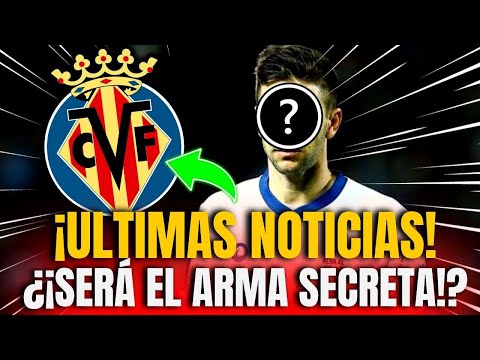 ¡ALERTA DE CAMBIO! JUEGO MAESTRO!¡CONMOCIONARÁ AL MUNDO DEL FÚTBOL!¡ÚLTIMAS NOTICIAS DEL VILLARREAL!