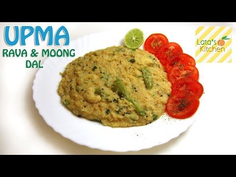 Upma with Rava & Moong Dal Recipe Video - Indian Vegetarian Breakfast Recipe - Lata's Kichen