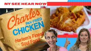 NYSee Hear Now Charles Pan Fried Chicken 2024