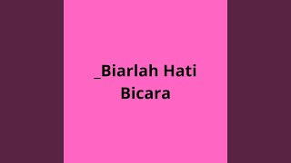 Download Lagu _Biarlah Hati Bicara MP3 Download Lagu _Biarlah Hati Bicara MP3