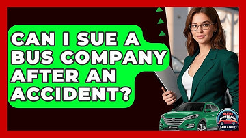 Can I Sue A Bus Company After An Accident? - Auto Coverage Explained