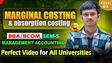 Marginal Costing and Absorption Costing | Management Accounting BBA/BCom Hons Sem 5 (2025)
