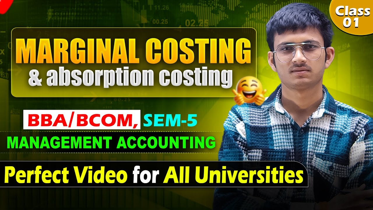 Marginal Costing and Absorption Costing | Management Accounting BBA/BCom Hons Sem 5 (2025)