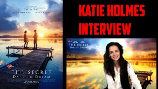 Katie Holmes Interview - The Secret: Dare to Dream