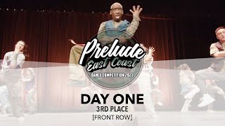 (3RD PLACE) Day One [FRONT ROW] || Prelude East Coast 2022 || #PreludeEC2022