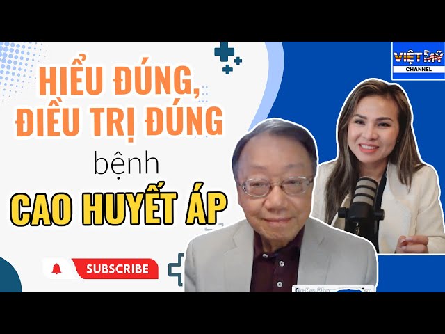 #5| CAO HUYẾT ÁP - Hiểu đúng, điều trị đúng, phòng ngừa sớm