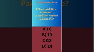 For Vaccinator Job Preparation :EPI kitotal Kitne diseases ki vaccination Hoti hai Pakistan me ?