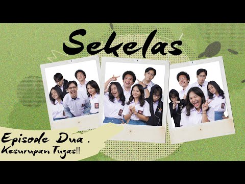 SEKELAS - Episode 2 | Kesurupan Tugas