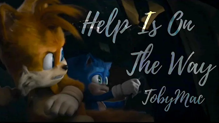 Help Is On The Way - TobyMac || AMV || Sonic The Hedgehog