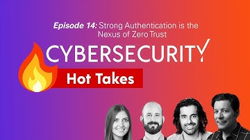 14. Strong Authentication is the Nexus of Zero Trust