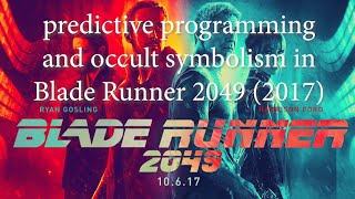 Predictive Programming in Blade Runner 2049 (2017) News