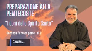 Fra maurizio lenti 2° puntata pentecoste 1 di 2