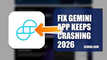 How To Fix Gemini APP Keeps Crashing 2026