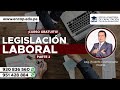 CURSO: LEGISLACIÓN LABORAL PARTE 2 - 2023