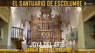 Santuario de Escolumbe en Álava: joya del Renacimiento europeo. Javier Vélez Chaurri