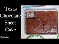 Texas Sheet Cake Chocolate Recipe