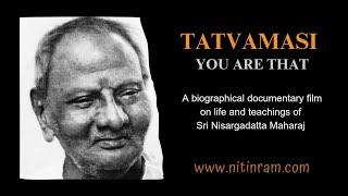 TATVAMASI  YOU ARE THAT      English Documentary Film on Shri Nisargadatta Maharaj.