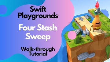 Swift Playgrounds- Four Stash Sweep Tutorial