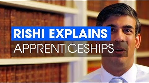Rishi Explains: Apprenticeships