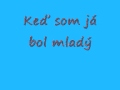 Keď som já bol mladý.wmv