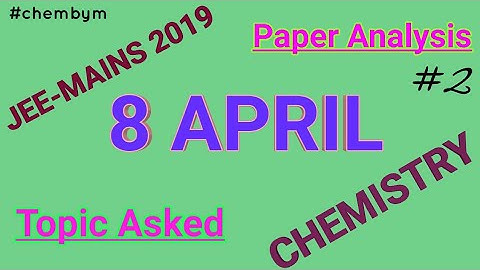 [Part-2]Jee mains 2019 April 8 paper 1•Question asked,paper review,students reaction,shift 1🔥