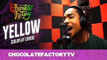 Chocolate Factory - YELLOW (Coldplay Cover)