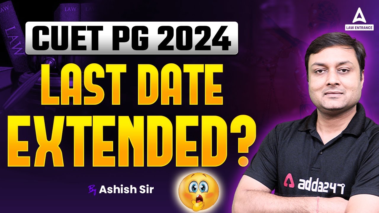 CUET PG 2024 Application Form Last Date Extended | CUET PG Latest ...