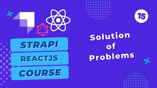 Strapi+GraphQL & ReactJS Crash Course - Lec #15 Solution of Problems