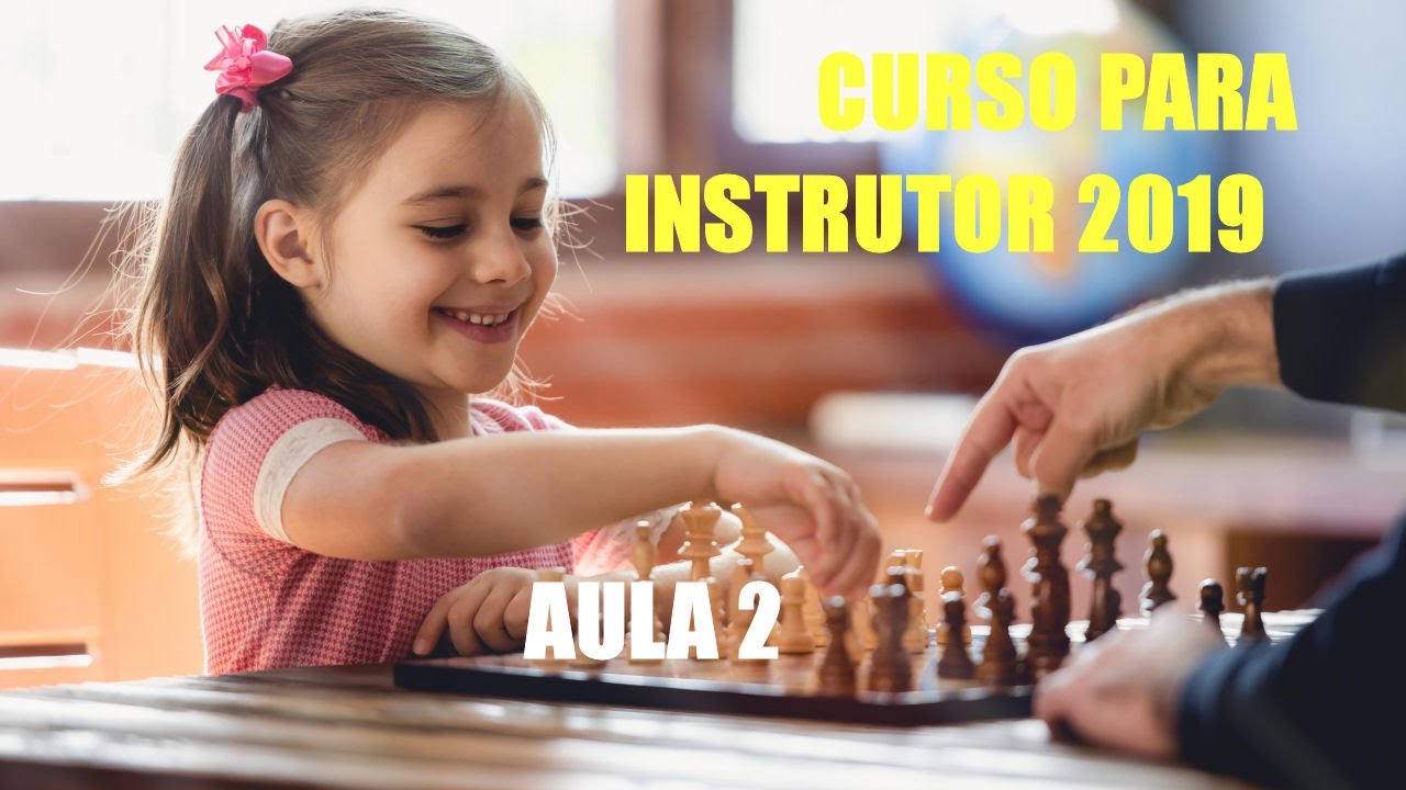 Conteúdo do MAESTRUS] Curso para Instrutor de Xadrez 2019 - Aula 2