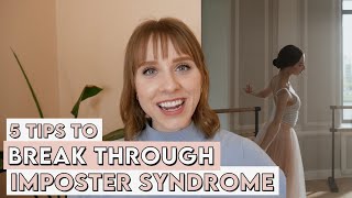 5 Tips to Break Through Imposter Syndrome as a Dancer