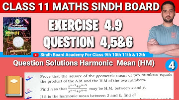 Class 11 Maths Sindh Board Chapter 4 Exercise 4.9 Question 4,5&6