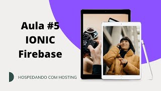 Curso Ionic | Aula 05 | Firebase - Hosting