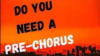 DOES YOUR SONG NEED A PRE-CHORUS (60 second songwriting lesson)